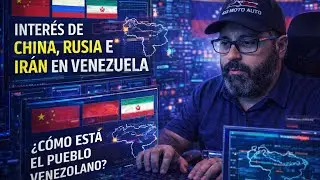 Venezuela y USA Vs China - Rusia - Iran