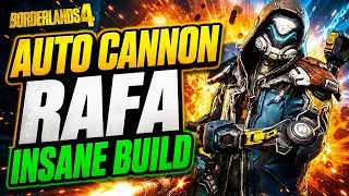 RAFA BUILD IS BUSTED (Never Shoot!) // Borderlands 4 Auto Cannon Rafa