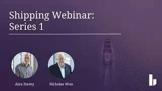 Shipping Webinar: The Duration of the Charter