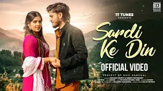Sardi Ke Din (Official Video) Vedansh Rajput | Meenu Choudhary | New haryanvi Song 2026 | 17 Tunes