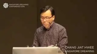 SINGAPORE DREAMING CONFERENCE - SINGAPORE DREAMING BY CHANG JIAT HWEE