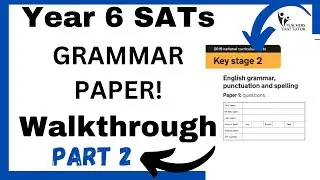 Year 6 SATs 2022/23 Grammar Walkthrough (Part 2)