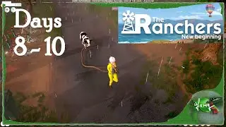 Days 8-10 - The Ranchers (Alpha) - no commentary