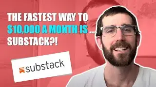 The Fastest Way to $10,000 a Month Is &hellip;. Substack?!