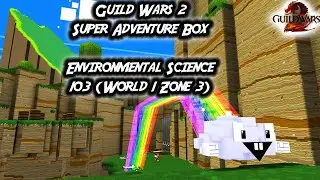 Guild Wars 2 &mdash; Environmental Science 103 (World 1 Zone 3) | SAB Super Adventure Box 2022