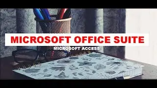 Introduction To Microsoft Access | Full Tutorials