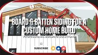 LP SmartSide in Action | Board & Batten Siding for a Custom Home Build