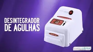 Desintegrador de agulhas Essence Dental