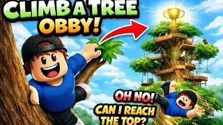 🌳 Climb a Tree Obby in Roblox | Can I Reach the Top? 🏆