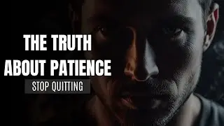 Why Your Impatience Is Destroying Your Future | Stoic Wisdom on Patience
