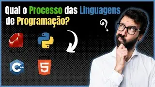 O Processo das linguagens de programação no Computador!