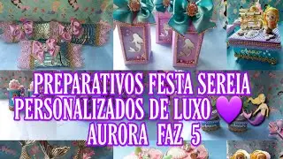 Preparativos Festa Sereia / Personalizados de luxo #Aurorafaz5 #Festasereia