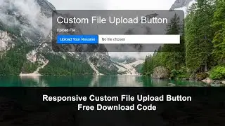 Bootstrap 4 Custom File Upload Button Using HTML CSS and JQuery | Free Download Form code