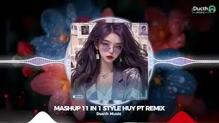 MASHUP 11 IN 1 REMIX | MỸ NH&Acirc;N x TA CHƯA TỪNG TRẢI x ANH ĐAU TỪ L&Uacute;C EM ĐI REMIX HOT TIKTOK 2025