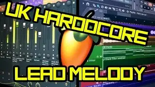 UK HARDCORE - LEAD MELODY (FOR BEGINNERS) - FL STUDIO 12