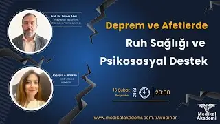 Deprem ve Afetlerde Ruh Sağlığı ve Psikososyal Destek