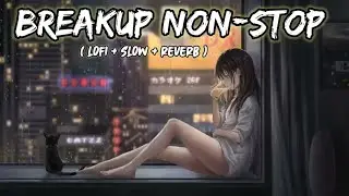 Sad breakup song🥺|| Listen to this emotional mix to feel better| |#lofi​ 