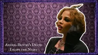 ANDREA BROOKS&rsquo; DEATH - Escape the Night Season 1