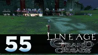 Lineage 2: Grand Crusade - Episode 55 - Castle Siege Part 4