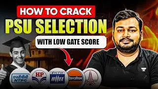 How to Crack PSU Selection With Low GATE Score | Ankur Bansal Sir