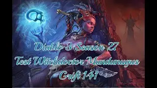 Diablo 3 Season 27 Test Witchdoctor Mundunugus Grift 141