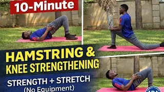 10-Minute Hamstring & Knee Strengthening | Strength + Stretch At Home (No Equipment)