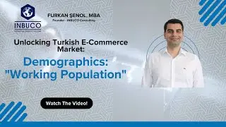 Unlocking the Turkish E-Commerce Market | Demographics - Working Population