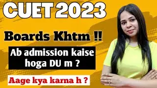 Next step🔥after Class 12 Boards in CUET Admission