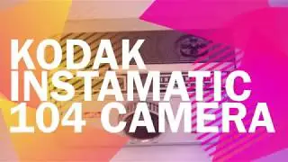 Kodak Instamatic 104 Camera Review