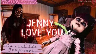 REVIEW (SPEED RUN) GAME JENNY LOVE YOU : T&Ocirc;I GẶP PHẢI EM G&Aacute;I CỦA Annabelle