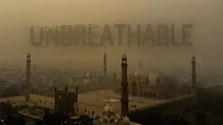 Unbreathable - The cost of Lahore's Air Pollution | Quest