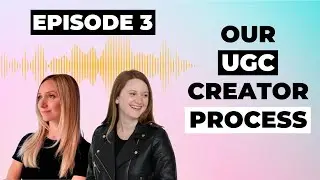 Episode 3: How to Work With UGC Creators (Our Exact Brief Process)