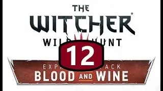 WITCHER III: Blood and Wine #12 - The Gwent Tournament