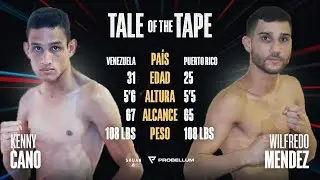 Wilfredo ''Bimbito'' Mendez Vs Kenny Cano