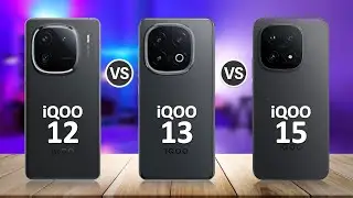 iQOO 15 VS iQOO 13 VS iQOO 12
