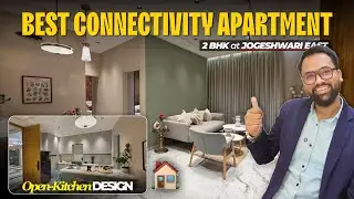 Best Connectivity Apartment in Mumbai | 2 BHK at Jogeshwari East + Open Kitchen Design