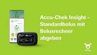 Accu-Chek Insight - Standardbolus mit Bolusrechner abgeben