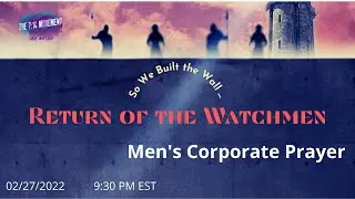 Return of the Watchmen | The 7:14 Movement Men's Corporate Prayer