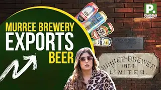 Murree Brewery Exports Beer After Decades | Islamabad | Isma Shaukat | Pakistan Connect