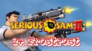 Serious Sam 2 - 24. Frostpost