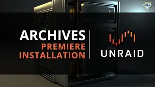 Tuto UNRAID #1 : premi&egrave;re installation