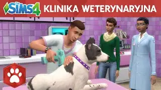 The Sims 4 Psy i koty: Klinika weterynaryjna – oficjalny zwiastun rozgrywki
