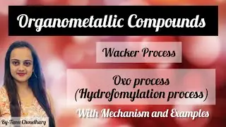 wacker process organometallic compound|oxo process|mechanism of Wacker & Oxo process|solved examples