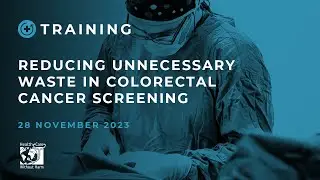 Training | Reducing unnecessary waste in colorectal cancer screening