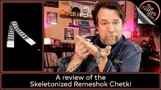 A review of the Skeletonized Remeshok Chetki by Aroundsquare