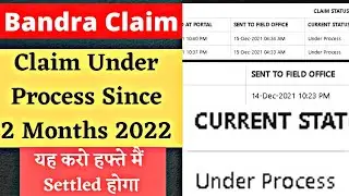 Bandra PF claim Under Since 2 months 2022 Kyu Bandra PF Office 2 mahina mai Claim Settled karti hai