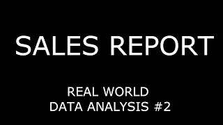 SALES REPORT ► Real World Data Analysis #2