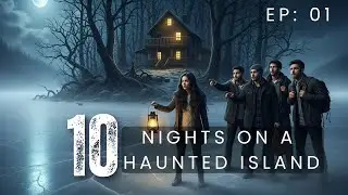10 Nights on a Haunted Island Episode 1