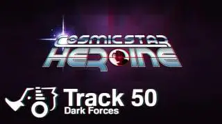 Cosmic Star Heroine OST - 50 - Dark Forces