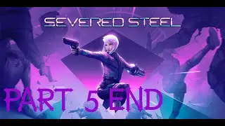 Severed Steel Part 5 Ending PC HD Gameplay Full Game No Commentary